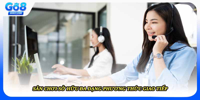 Sân chơi sở hữu đa dạng phương thức giao tiếp